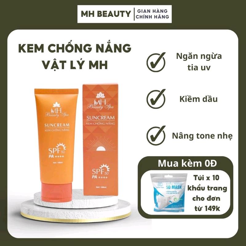 Kem chống nắng vật lý Suncream Mh Beauty chống nắng spf 50+ lên tone tự nhiên và căng bóng