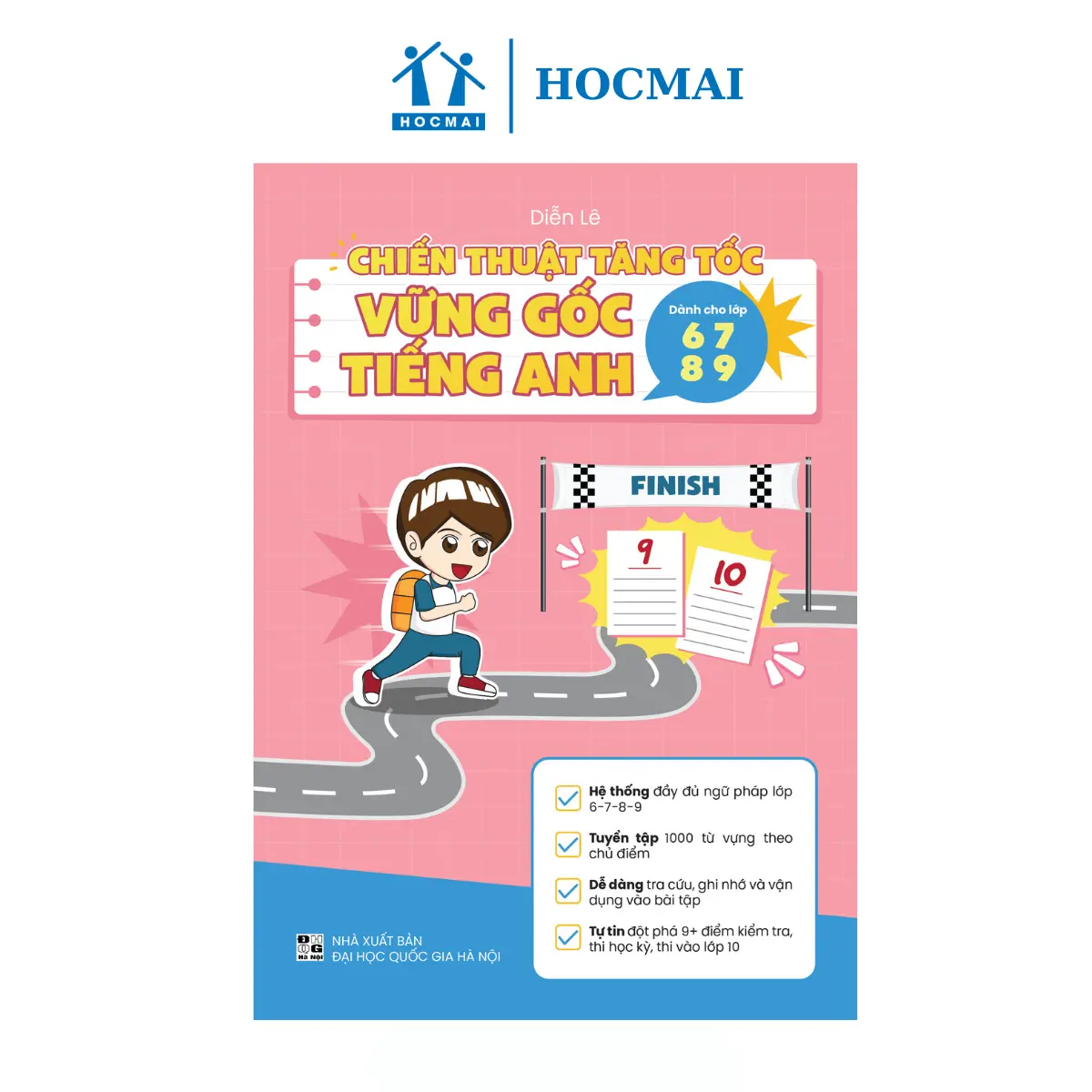 Sách Chiến thuật tăng tốc vững gốc Tiếng Anh dành cho lớp 6-7-8-9 tự tin đột phá điểm kiểm tra, thi học kỳ, thi vào 10 - HOCMAI