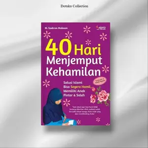 Buku 40 Hari Menjemput Kehamilan " Tuntunan & Kisah Nyata " Oleh M Syukron Maksum Anak Tahu