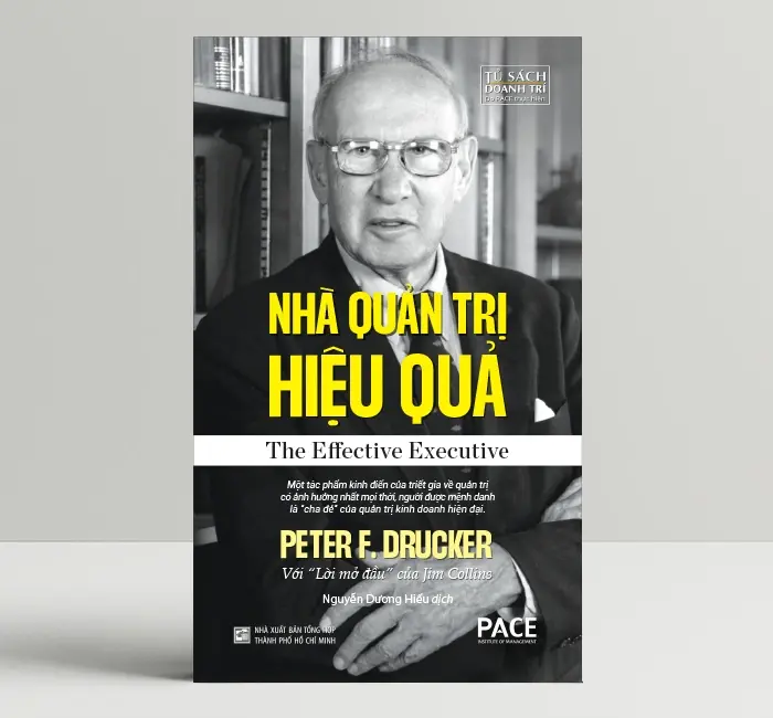 Sách - Nhà Quản Trị Hiệu Quả (The Effective Executive) - Peter F. Drucker - PACE Books 0