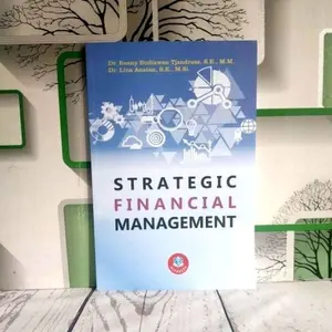 STRATEGIC FINANCIAL MANAGEMENT  Dr. Benny Budiawan Tjandrasa S.E., M.M.  Dr. Lina Anatan S.E., M.Si.  ALFABETA AJ-MNJ