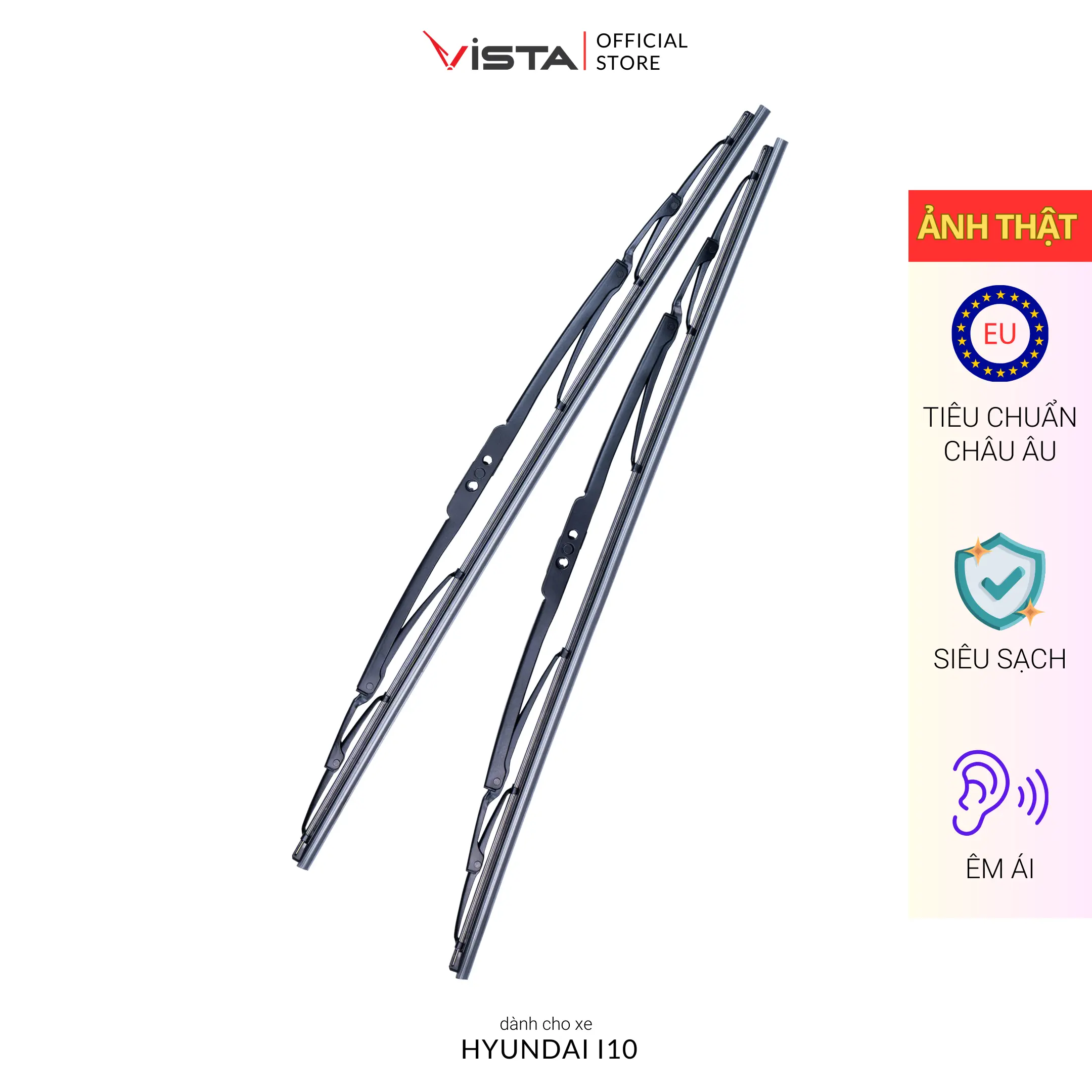 Gạt Mưa Cho Xe Hyundai i10 Thương Hiệu VISTA - Xương Sắt - Tiêu Chuẩn Châu Âu - Sạch Nhanh - Tăng Độ Bền - Êm Ái