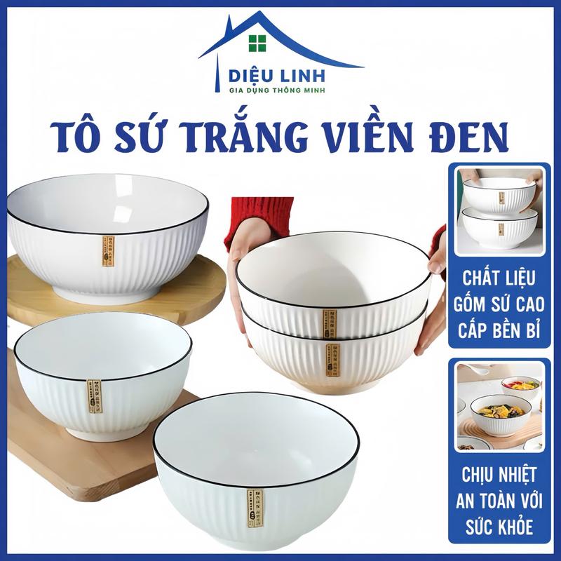 Tô Sứ Bát Sứ Trắng Viền Đen Phong Cách Bắc Âu Tô Canh Tô Ăn Cơm Bát Gốm Sứ Bát Lớn Hình Tròn Dày Dặn Sang Trọng Cao Cấp Hiện Đại Dieulinhshop