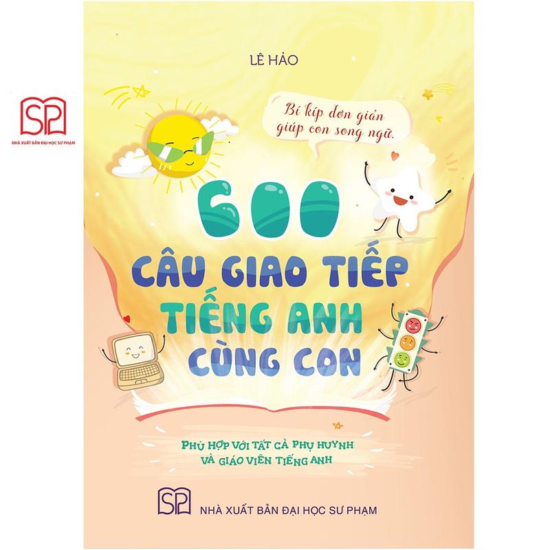 Sách - 600 câu giao tiếp Tiếng Anh cùng con - NXB Đại học Sư Phạm