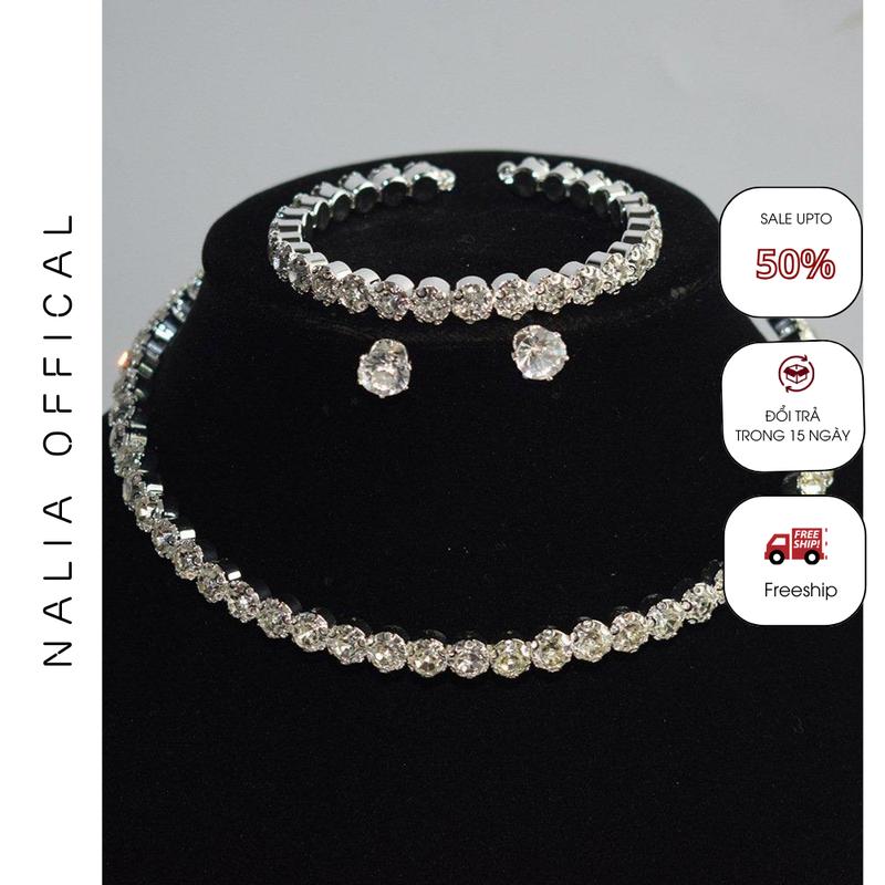 NALIA DC850 -  set kiềng 3 món khuyên tai vòng tay đính đá tròn hạt to Trang Sức thời trang_ D52