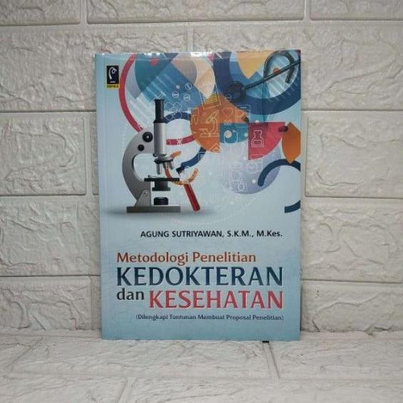 Jual Metodologi Penelitian KEDOKTERAN dan KESEHATAN Dilengkapi Tuntunan ...