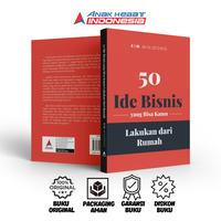 Gambar Buku 50 Ide Bisnis Yang Bisa Kamu Lakukan Dari Rumah - Buku 50 Ide Bisnis Yang Bisa Kamu Lakukan Dari Rum dari Anak Hebat Indonesia Kota Yogyakarta 1 Tokopedia