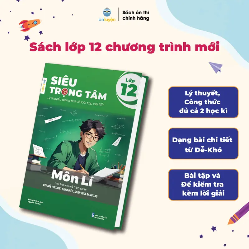Lớp 12 (Chương trình mới) - Sách Siêu trọng tâm 6 môn: Toán, Lí, Hóa, Anh, Sinh, Lịch sử - Địa lý – Giáo dục KT&PL – Nhà sách Ôn luyện 2