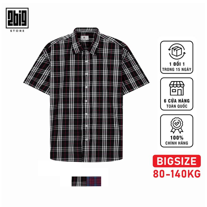 2BIG - BIGSIZE NAM 80-140KG ÁO SƠ MI BBR NGẮN Ô NHÍ THIẾT KẾ SANG TRỌNG, CHE KHUYẾT ĐIỂM TỐT