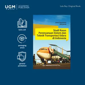 UGM Press Original Buku Studi Kasus Perencanaan Sistem dan Teknik Transportasi Udara di Indonesia