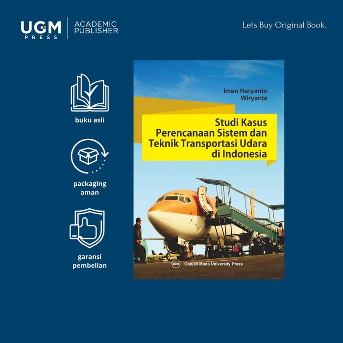 Gambar UGM Press Original Buku Studi Kasus Perencanaan Sistem dan Teknik Transportasi Udara di Indonesia - Original dari UGM PRESS Kab. Sleman Tokopedia