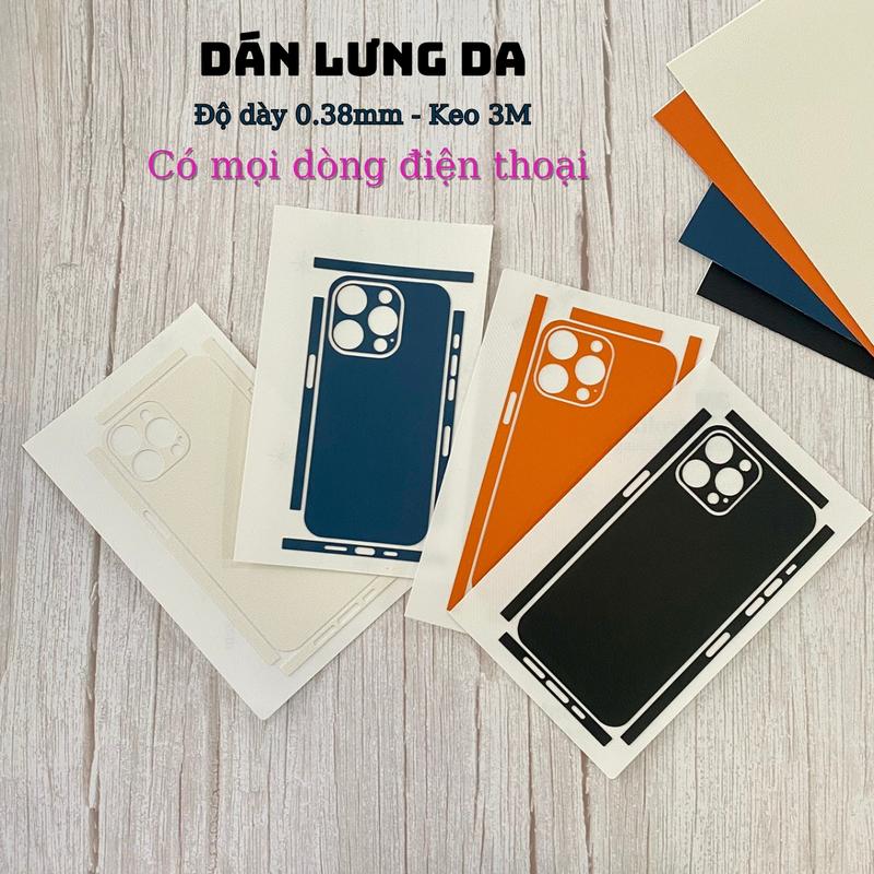 Dán lưng điện thoại, Miếng dán da cắt sẵn, Dán skin độ dày 0.38mm keo 3M có mọi dòng điện thoại
