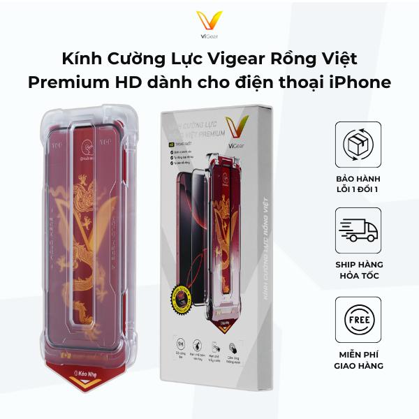 Kính Cường Lực Rồng Việt VIGEAR PREMIUM dành cho điện thoại iPhone - Cường Lực Chống Trộm Khung tự dán, Loại Bỏ Bụi, Độ Cứng 9H, Hạn Chế Trầy Xước, Hạn Chế Vân Tay, Phụ Kiện cho điện thoại