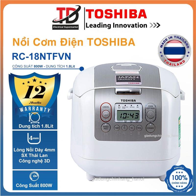Nồi cơm điện tử Toshiba RC-18NTFVN & RC-10NMFVN, Lòng Nồi Siêu Dày - SX Tại Thái Lan, Hàng chính hãnġ noi com dien 1 lít 8