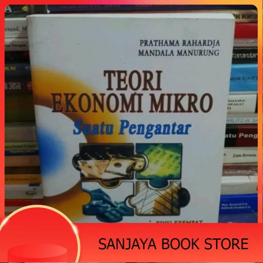 Buku Teori Ekonomi Mikro suatu pengantar edisi 4 keempat by Prathama Rahardja