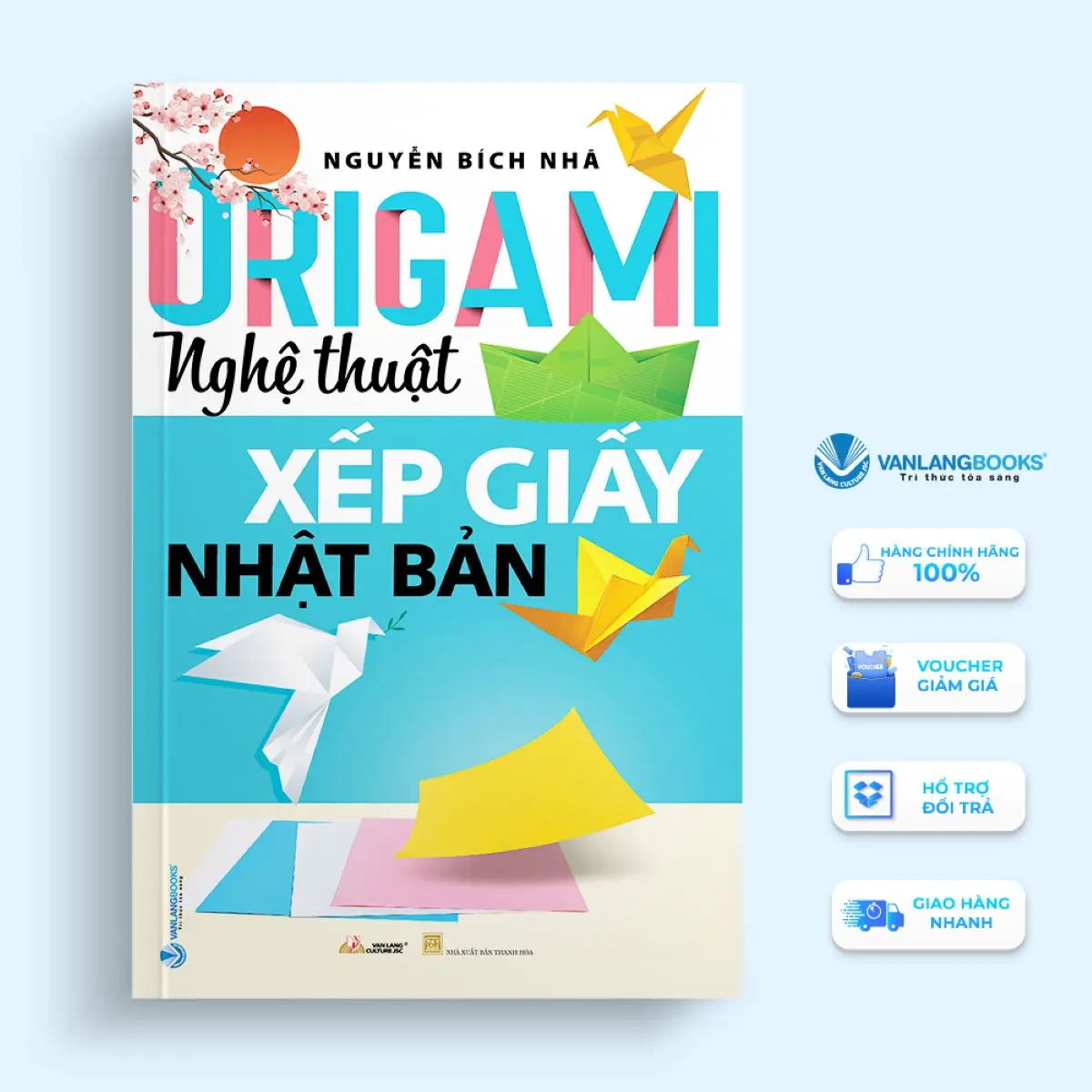 Sách Origami - Nghệ Thuật Xếp Giấy Nhật Bản (Tái Bản 2023) (Vanlangbooks) cuốnsổ nhiềutròchơi