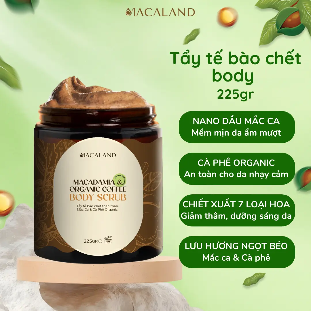 Tẩy Tế Bào Chết Body Scrub Cà Phê Organic - Mắc Ca 225g Macaland từ hạt Cà phê nguyên chất, dầu Mắc Ca dưỡng ẩm, dành cho da nhạy cảm Nữ Dưỡng Body
