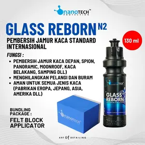 GLASS REBORN - nanoTECH PROTECTION - OBAT PEMBERSIH JAMUR KACA MOBIL - AMAN UNTUK SEMUA JENIS KACA - GLASS POLISH - GLASS SCRUB - Car