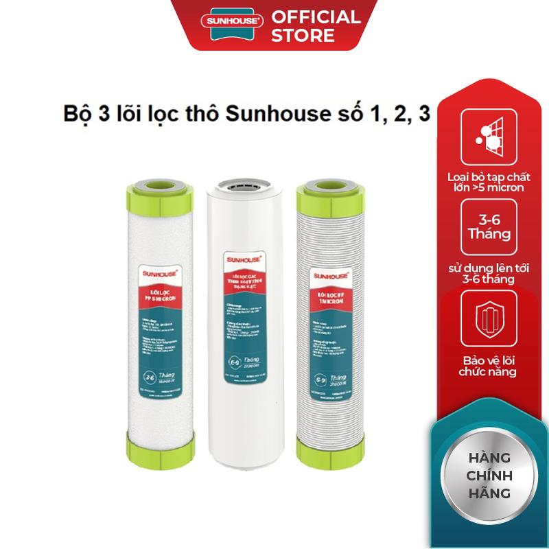 Bộ Lõi lọc nước số 1, 2 ,3 SUNHOUSE - Dùng cho mọi loại máy nước lọc gia dình
