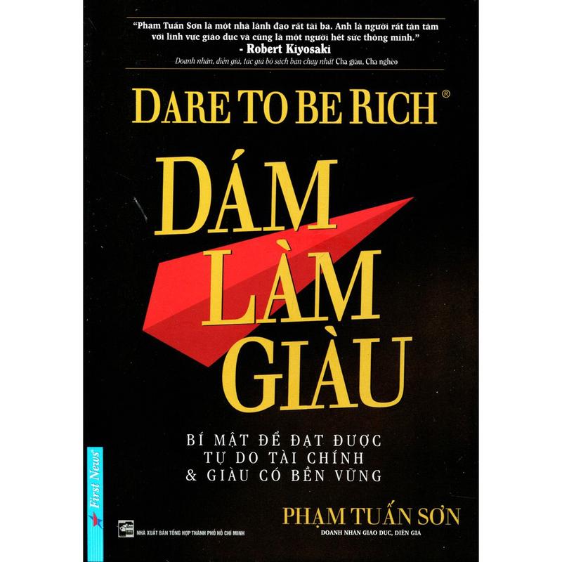Sách Dám Làm Giàu - Phạm Tuấn Sơn - First News