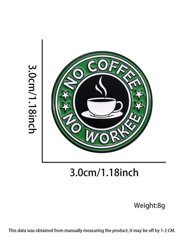 Creative Coffee Lover's Round Brooch, Letter Design Enamel Pin for Clothes Backpack Hat Decoration, Fashion Accessories for Women & Men 1