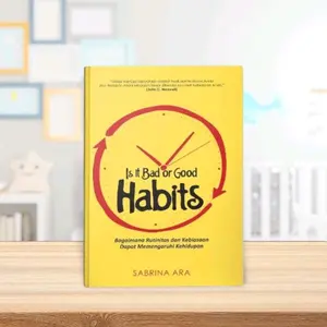 Buku Is It Bad Good Habits Oleh Sabrina Ara