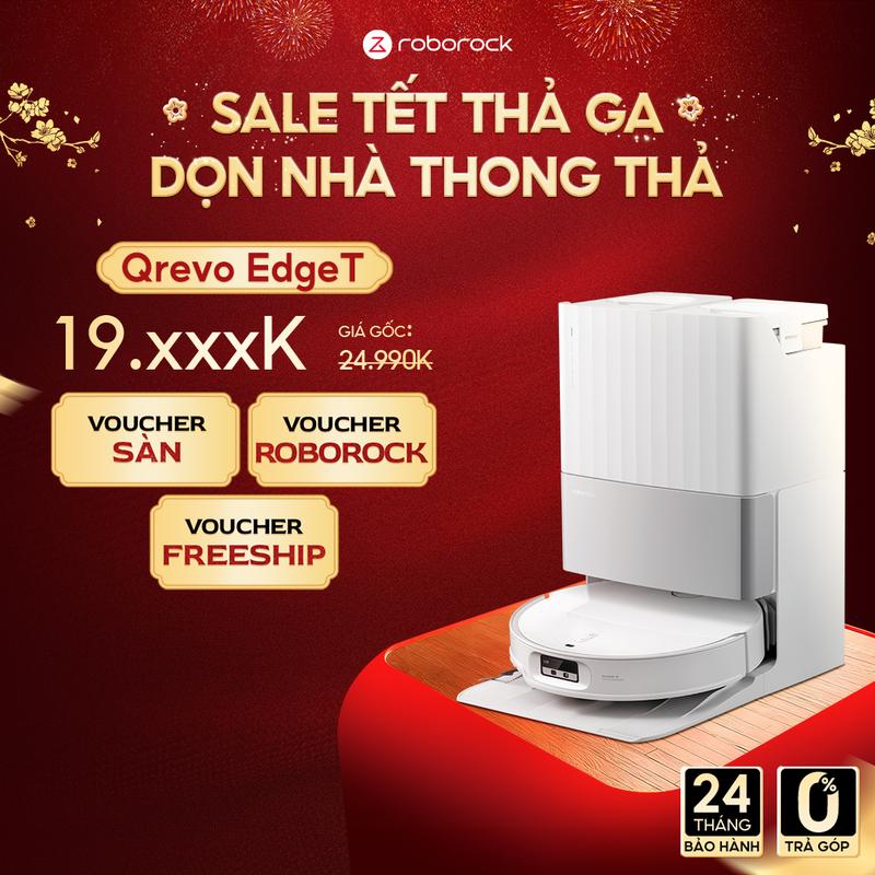 Roborock Qrevo EdgeT Robot Hút Bụi Lau Nhà | Lực hút 18500 Pa | Giặt giẻ sấy nóng | Camera AI | Bảo hành chính hãng 24 tháng