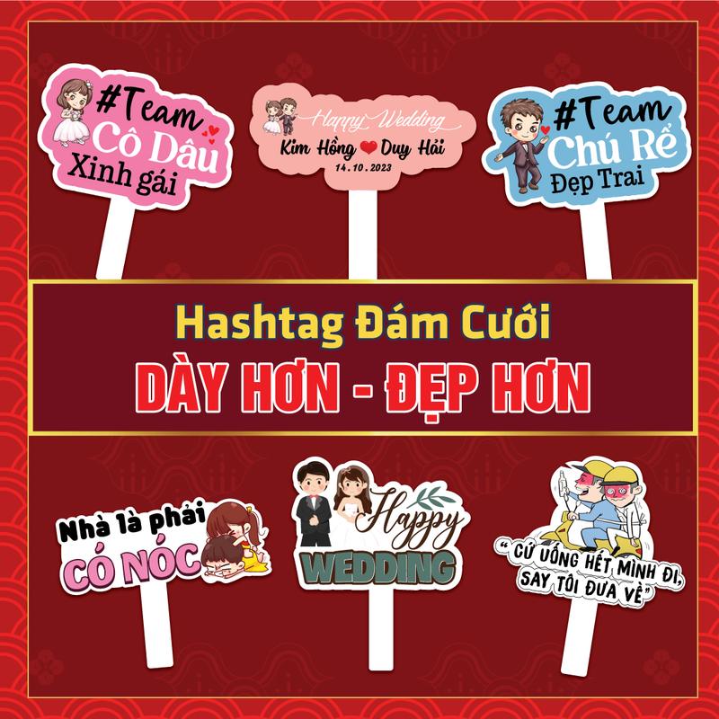 [Hashtag Cưới 02] [ Mua 5 Tặng 1, Mua 10 Tặng 2] Hashtag Cầm Tay Chụp Ảnh Đám Cưới, Đám Hỏi...Tuyển Tập Những Mẫu Hot.