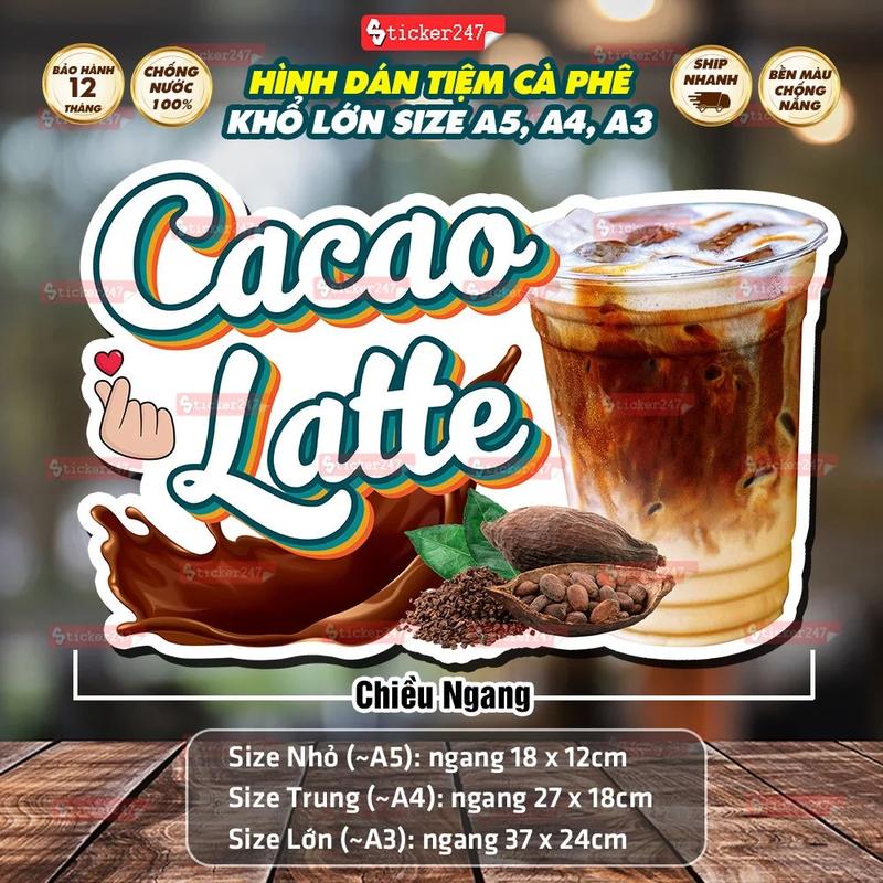 Decal Cacao Latte Chống Nước, Hình Dán/Ép Plastic Cacao Sữa Tươi Latte Dán Xe Đẩy, Xe Cafe, Dán Kính/Tường F81-2 0