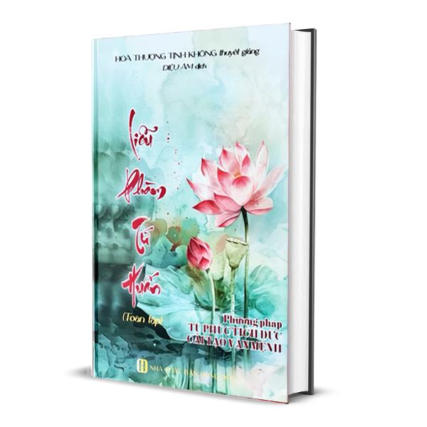 Sách - Liễu Phàm Tứ Huấn Toàn Tập - Phương Pháp Tự Phúc, Tích Đức, Cải Tạo Vận Mênh - Bìa Cứng ( Hòa Thượng Tịnh Không ) - [ Sáng Tạo Trẻ ]