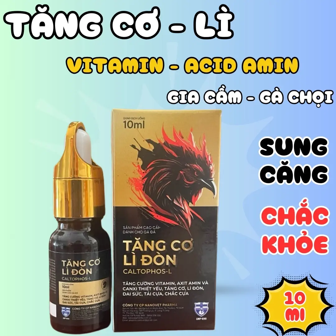 Tăng Cơ Lì Đòn VIP Cho Gà Giúp Sung Mã, Dẽo Dai, Chịu Đòn Tốt Dung Tích 10ml