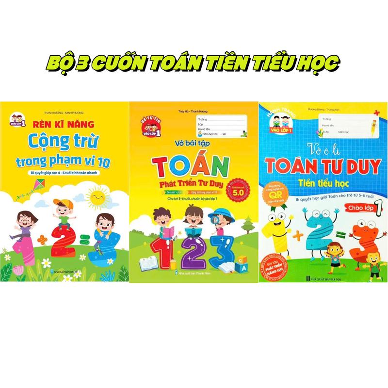 COMBO 3 Cuốn Sách Toán Tiền Tiểu Học: cộng trừ phạm vi 10, vở ô li toán tiền tiểu học, vở bài tập toán tư duy cho bé 4-6 tuổi rèn luyện kĩ năng tính toán nhanh