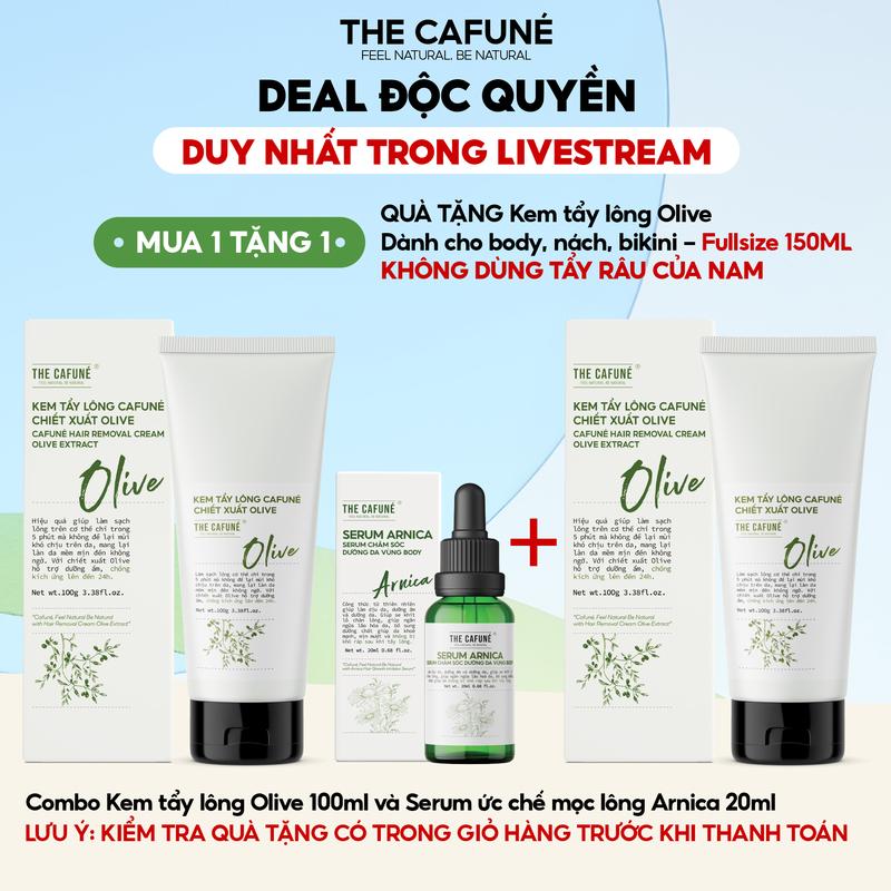 [MUA 1 COMBO TẶNG 1 KEM - ĐỘC QUYỀN LIVESTREAM] - Mua 1 Combo Kem Tẩy Lông Olive The Cafuné 100ml Và Serum Ức Chế Mọc Lông Hoa Cúc Arnica The Cafuné 20ml - Tặng 1 Kem Tẩy Lông Olive The Cafuné Fullsize 100ml