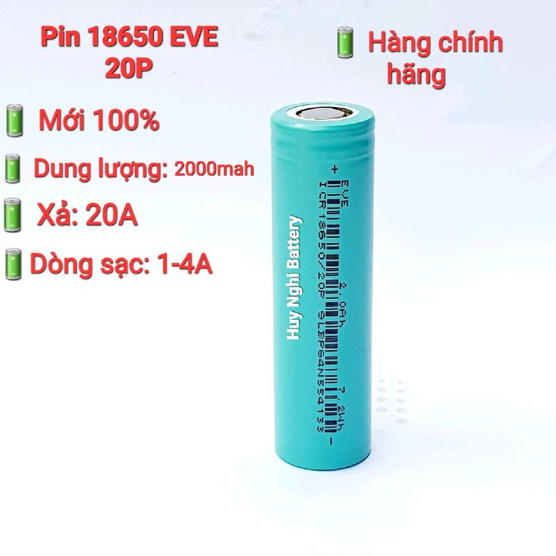 Pin 18650 EVE 20P Mới  - Dung lượng 2000mah Xả 20a Sạc nhanh