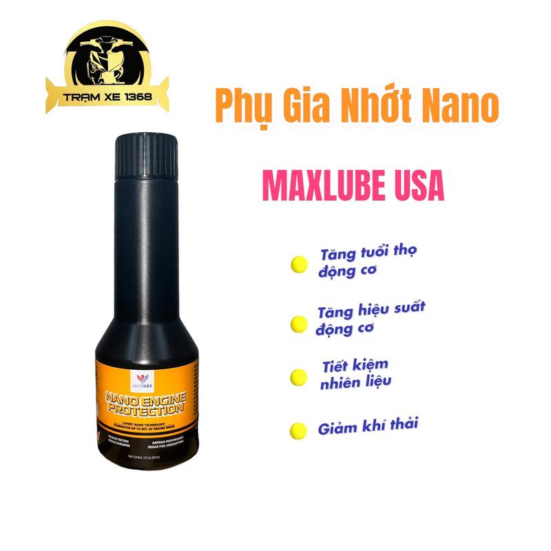 Phụ Gia Nhớt Nano MAXLUBE USA bảo vệ động cơ tăng chỉ số độ nhớt Dầu Bảo Dưỡng Xe Máy