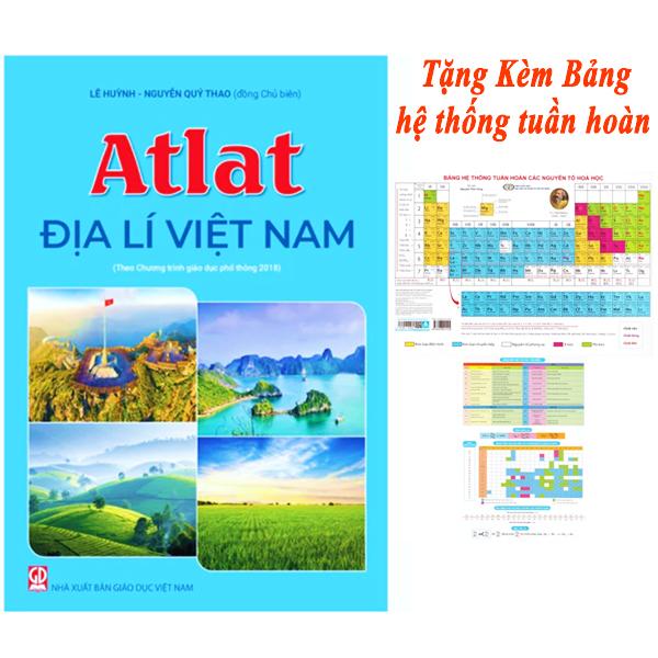 Sách - Atlat Địa Lí Việt Nam + Tặng Kèm Bảng Tuần Hoàn ( Theo Chương Trình Giáo Dục Phổ Thông 2018 ) - [ Sáng Tạo Trẻ 79 ]