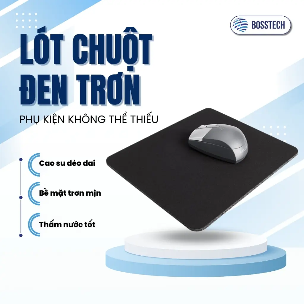 Lót Chuột Máy Tính Đen Trơn Siêu Rẻ BOSSTECH - Tăng Tuổi Thọ Chuột, Di Mượt Mà