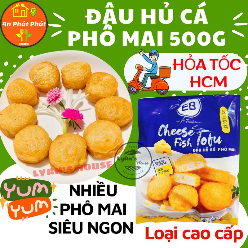 Hỏa Tốc HCM ĐẬU HỦ CÁ PHÔ MAI EB Malaysia 500g YOSA ngon như lẩu Haidilao kết hợp nhân phô mai tan chảy món ăn vặt đồ viên chiên thả lẩu An Phát Phát Ly House LyAn's House