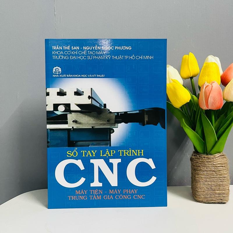 Sách - Sổ Tay Lập Trình CNC (Máy Tiện - Máy Phay - Trung Tâm Gia Công CNC)