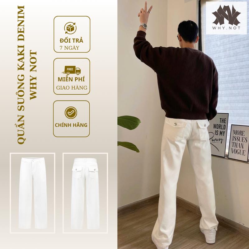 [WHY.NOT] Quần Suông Trắng Kaki Denim Why Not - Quần Jean Trắng - Quần Suông Kaki Túi Chéo - Quần KaKi Nam Nữ
