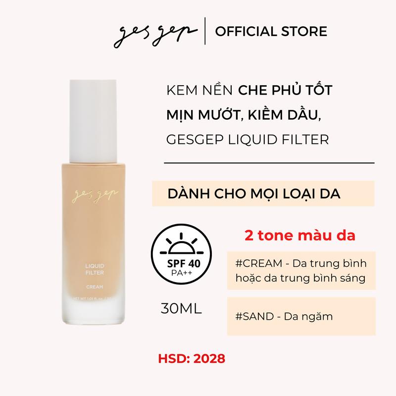 Kem nền Gesgep Liquid Filter 30ml kiềm dầu chống nắng cho lớp nền mỏng nhẹ mịn mướt, độ che phủ cao