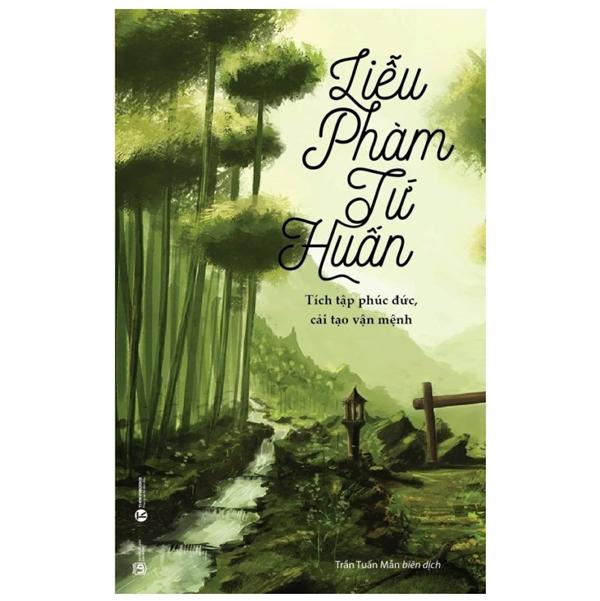 Sách - Liễu Phàm Tứ Huấn - Tích Tập Phúc Đức, Cải Tạo Vận Mênh (Tái Bản 2022) - TH