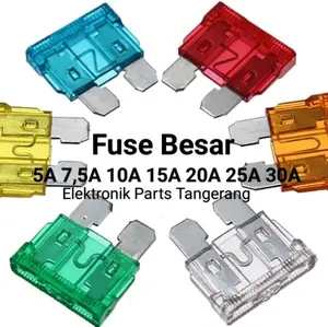 (5 buah) FUSE TANCAP DX BESAR 5A 7,5A 10A 15A 20A 25A 30A FUSE DX BESAR FUSE SEKRING TANCAP FUSE SIKRING TANCAP