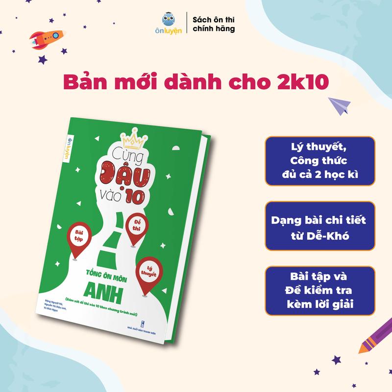 Sách Cùng đậu vào 10 - Tổng ôn Tiếng Anh bám sát đề thi vào 10 theo chương trình mới
