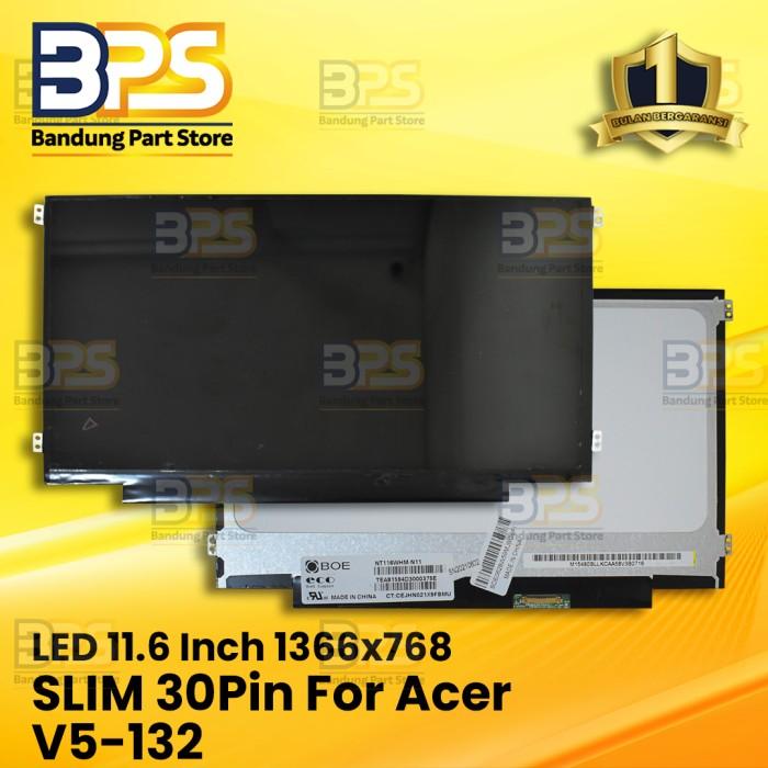 LCD LED LAYAR 11.6 SLIM 30 PIN KUPING KIRI KANAN FOR ACER V5-132 0