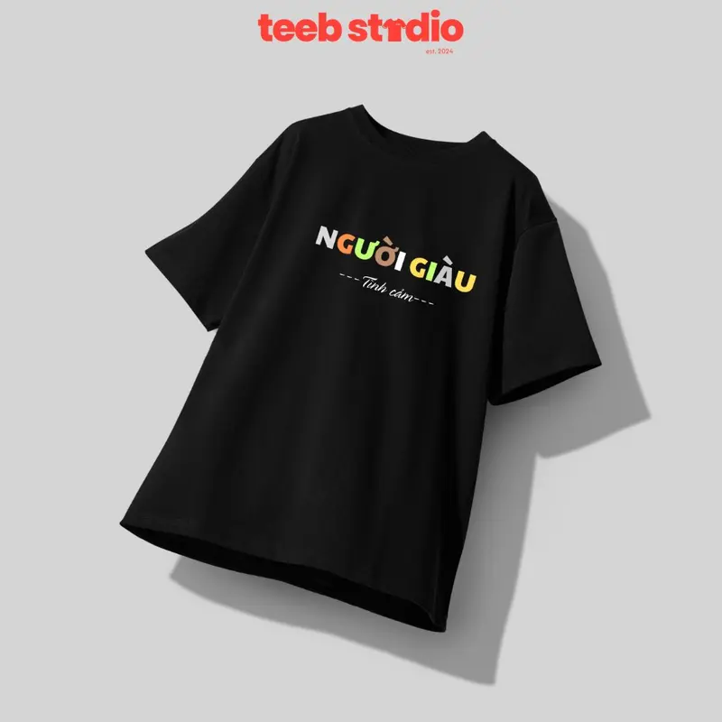 Áo Thun TeeB Studio Người Giàu Tình Cảm Chất Liệu Cotton Thoáng Mát Form UNISEX - ĐEN/TRẮNG 2