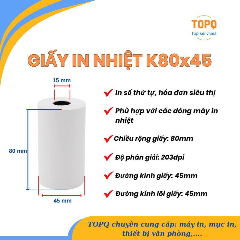 Giấy in nhiệt K80x45 in bill, in hóa đơn tính tiền, in số thứ tự dùng cho các dòng máy in nhiệt - 1 cuộn - TOPQ 1