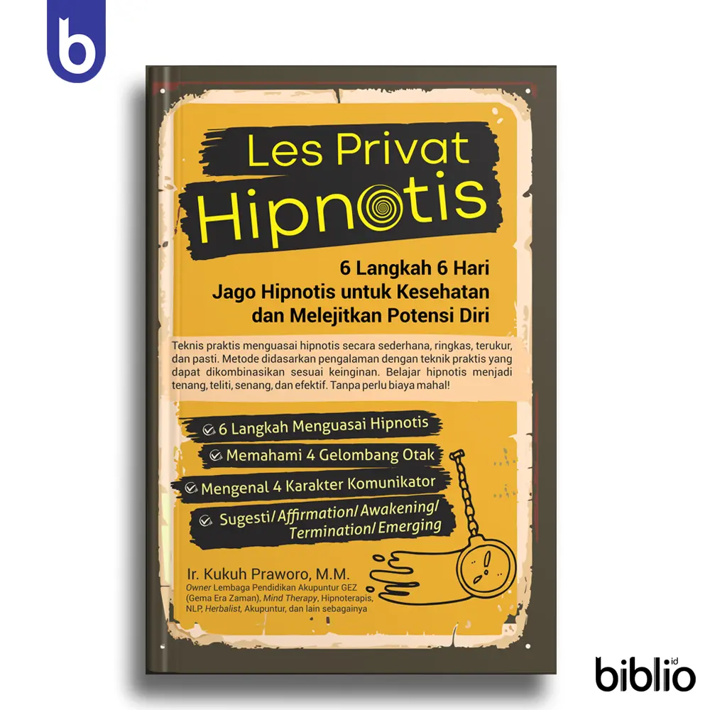 Buku Les Privat Hipnotis - Ir. Kukuh Praworo, M.M.