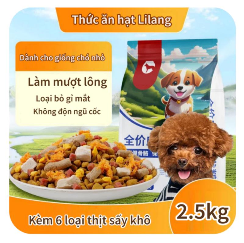 [2.5kg]Thức ăn hạt LILANG cho giống chó nhỏ Poodle,phốc,chihuahua,bichon... kèm 6 loại  khô