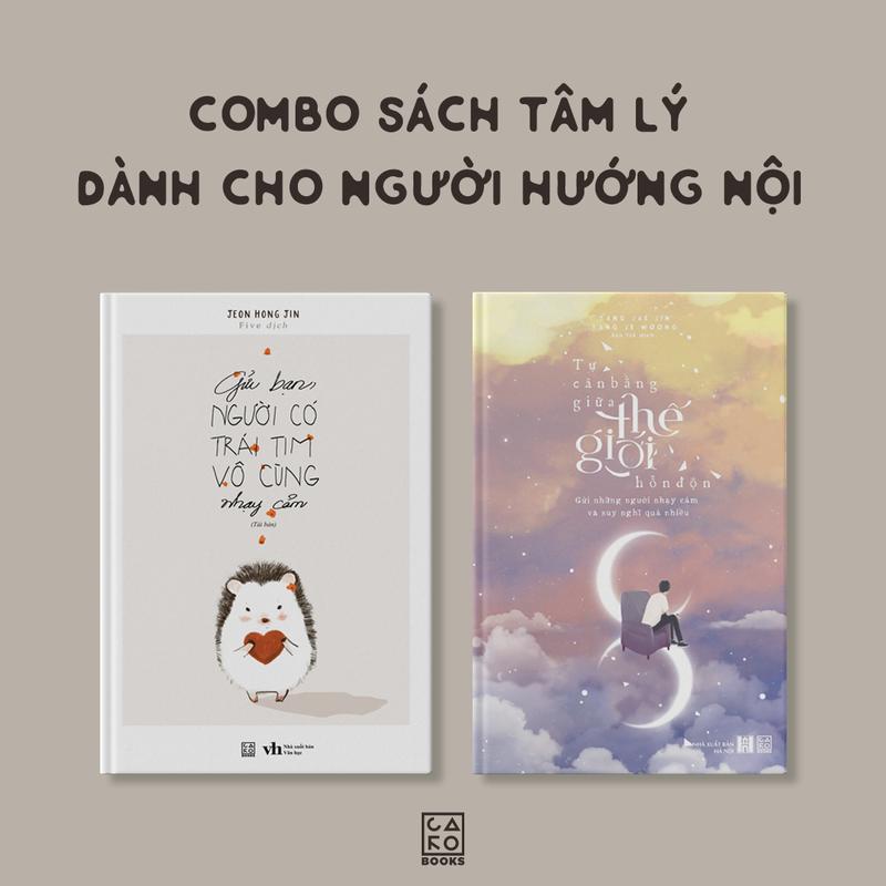 Combo sách tâm lý dành cho người hướng nội - (Gửi bạn người có trái tim nhạy cảm + Tự cân bằng)